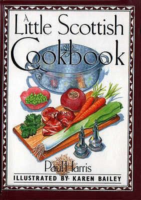 A LITTLE SCOTTISH COOK BOOK (INTERNATIONAL LITTLE COOKBOOKS) N/A 9780862812041 Front Cover
