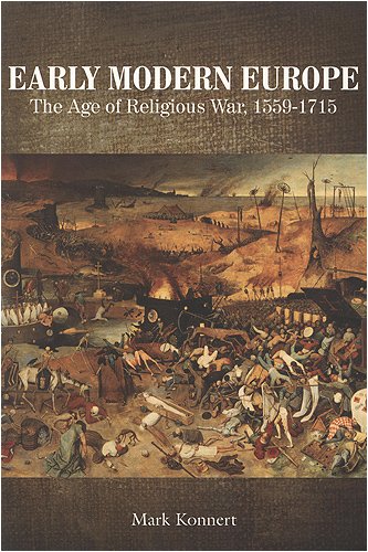 Early Modern Europe The Age of Religious War, 1559-1715 2nd 2006 (Revised) 9781442600041 Front Cover