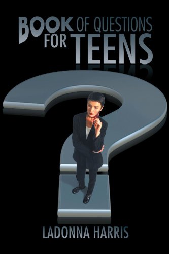 Book of Questions for Teens:   2012 9781477248041 Front Cover