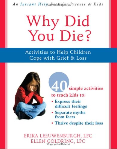 Why Did You Die? Activities to Help Children Cope with Grief and Loss  2008 9781572246041 Front Cover