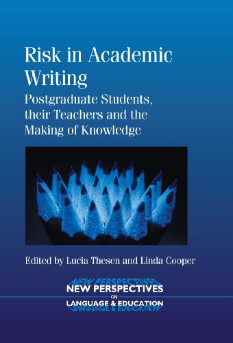 Risk in Academic Writing Postgraduate Students, Their Teachers and the Making of Knowledge  2014 9781783091041 Front Cover