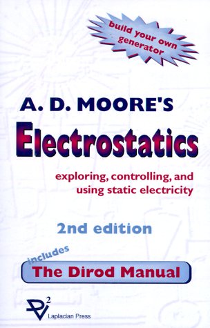 Electrostatics : Exploring, Controlling and Using Static Electricity 2nd (Reprint) 9781885540041 Front Cover
