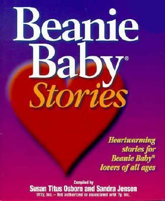 Beanie Baby Stories for the Heart Heartwarming Stories for Beanie Baby Lovers of All Ages N/A 9781892016041 Front Cover