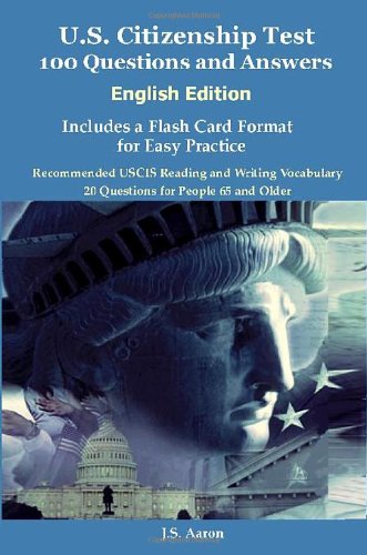 U. S. Citizenship Test (English Edition) 100 Questions and Answers Includes a Flash Card Format for Easy Practice   2011 9781936583041 Front Cover