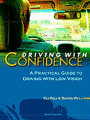 Driving with Confidence A Practical Guide to Driving with Low Vision  2002 9789810247041 Front Cover
