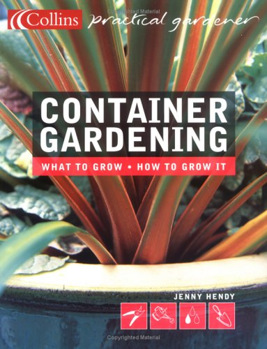 Container Gardening (Collins Practical Gardener) N/A 9780007164042 Front Cover
