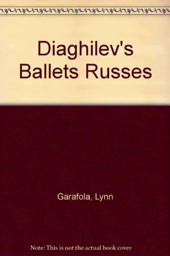 Diaghilev's Ballets Russes   1989 (Reprint) 9780195076042 Front Cover