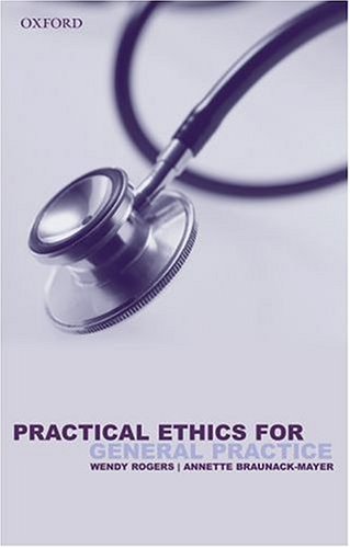 Practical Ethics for General Practice   2003 9780198525042 Front Cover