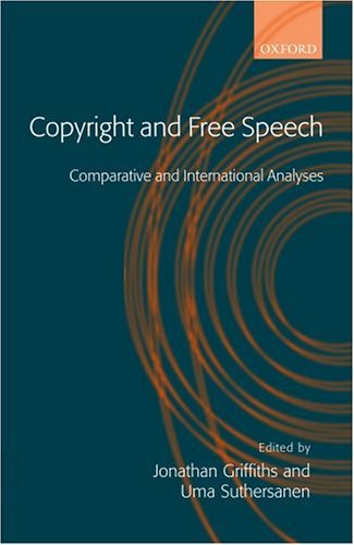 Copyright and Free Speech Comparative and International Analyses  2004 9780199276042 Front Cover