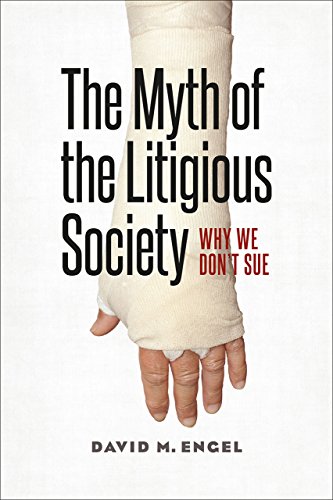 Myth of the Litigious Society Why We Don't Sue  2016 9780226305042 Front Cover