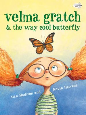 Velma Gratch and the Way Cool Butterfly  N/A 9780307978042 Front Cover