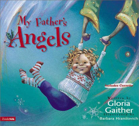 My Father's Angels  1999 9780310231042 Front Cover