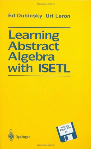 Learning Abstract Algebra with ISETL   1994 9780387941042 Front Cover