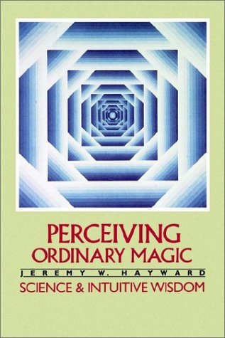 Perceiving Ordinary Magic Science and Intuitive Wisdom  1984 9780394727042 Front Cover