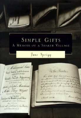 Simple Gifts A Memoir of a Shaker Village N/A 9780679455042 Front Cover