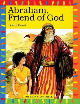 Abraham, Friend of God  2nd 1999 (Revised) 9780745941042 Front Cover