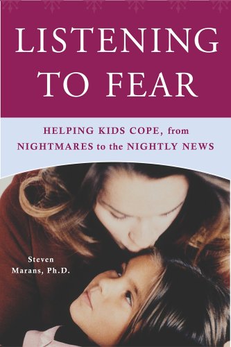 Listening to Fear Helping Kids Cope, from Nightmares to the Nightly News  2005 (Revised) 9780805076042 Front Cover