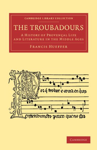 Troubadours A History of Provenï¿½al Life and Literature in the Middle Ages  2013 9781108060042 Front Cover