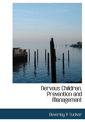 Nervous Children, Prevention and Management N/A 9781117110042 Front Cover