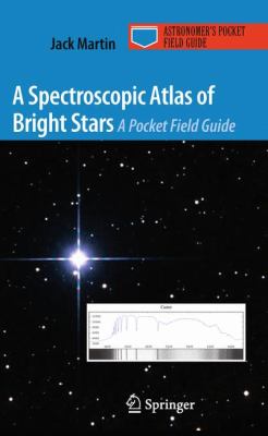 Spectroscopic Atlas of Bright Stars   2010 9781441907042 Front Cover