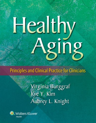 Healthy Aging Principles and Clinical Practice for Clinicians  2015 9781451191042 Front Cover