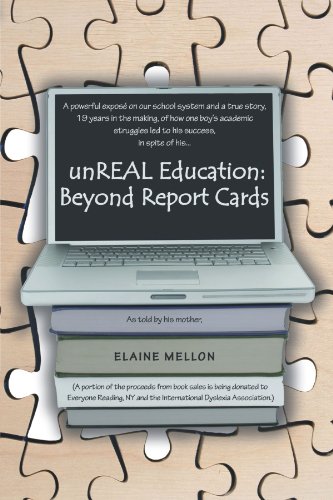 Unreal Education Beyond Report Cards  2012 9781468555042 Front Cover