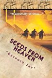 Seeds from Heaven The Origin Novel, Part Three of the Trilogy N/A 9781470042042 Front Cover