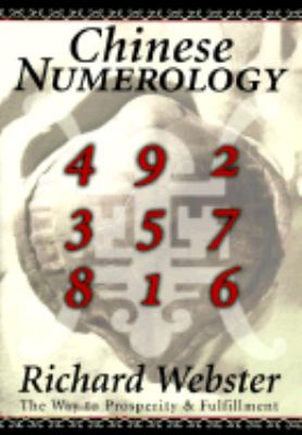 Chinese Numerology The Way to Prosperity and Fulfillment  1998 9781567188042 Front Cover