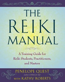Reiki Manual A Training Guide for Reiki Students, Practitioners, and Masters  2011 9781585429042 Front Cover