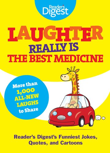 Laughter Really Is the Best Medicine America's Funniest Jokes, Stories, and Cartoons  2011 9781606522042 Front Cover