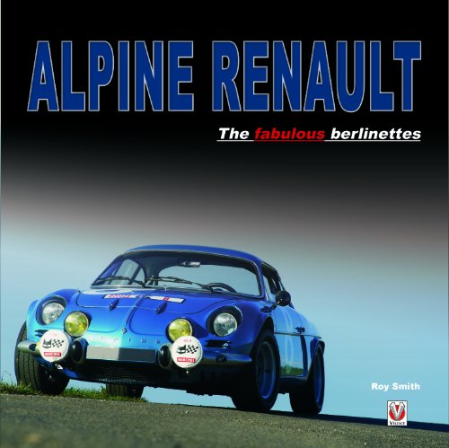 Alpine Renault: The Fabulous Berlinettes  2013 9781845844042 Front Cover