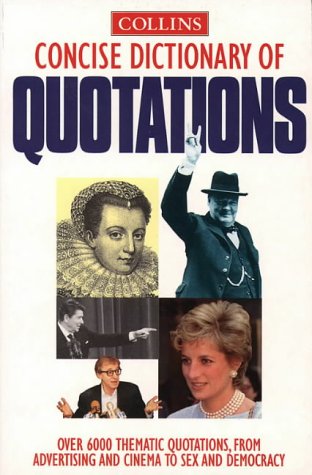 Collins Concise Dictionary of Quotations 2nd 1996 9780004720043 Front Cover