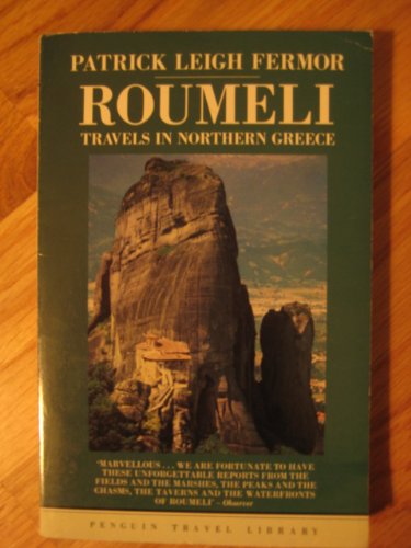 Roumeli Travels in Northern Greece N/A 9780140095043 Front Cover