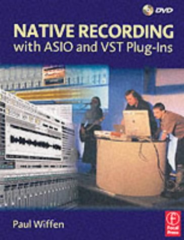 Native Recording with ASIO and VST Plug-ins   2002 9780240519043 Front Cover