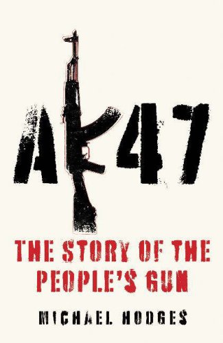 Ak47: The Story of the People's Gun N/A 9780340921043 Front Cover