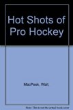 Hot Shots of Pro Hockey N/A 9780394931043 Front Cover