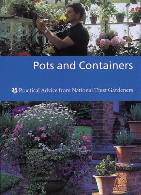 Pots and Containers : Practical Advice from National Trust Gardeners 2nd 2001 9780707803043 Front Cover