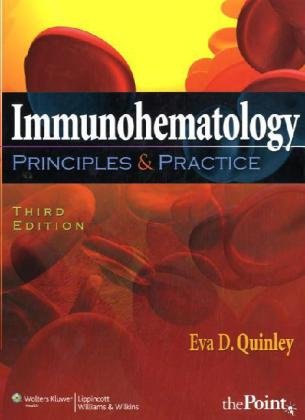 Immunohematology: Principles and Practice  3rd 2011 (Revised) 9780781782043 Front Cover