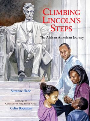 Climbing Lincoln's Steps The African American Journey  2010 9780807512043 Front Cover