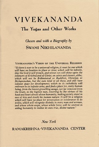 Vivekananda The Yogas and Other Works  1953 9780911206043 Front Cover