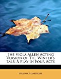 Viola Allen Acting Version of the Winter's Tale A Play in Four Acts N/A 9781241652043 Front Cover