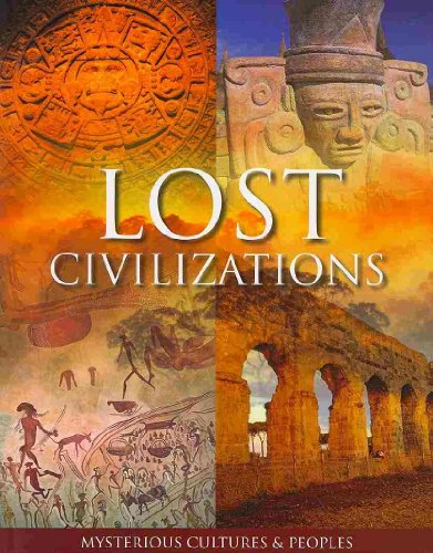 Lost Civilizations Mysterious Cultures and Peoples  2010 9781407564043 Front Cover