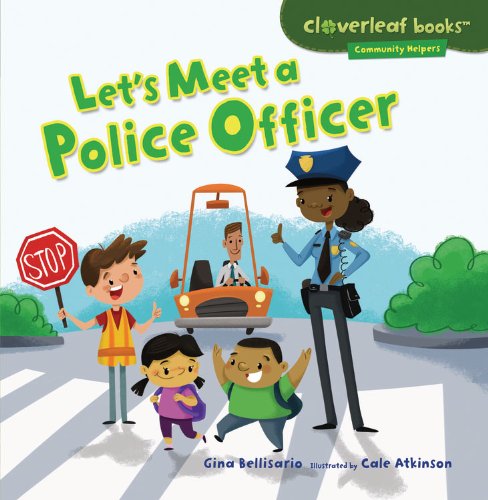 Let's Meet a Police Officer:   2013 9781467708043 Front Cover