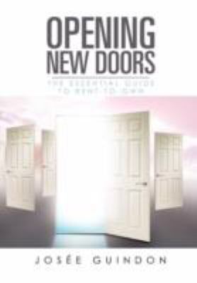 Opening New Doors The Essential Guide to Rent-to-Own  2011 9781469142043 Front Cover