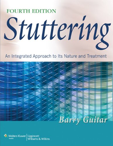 Stuttering An Integrated Approach to Its Nature and Treatment 4th 2014 (Revised) 9781608310043 Front Cover
