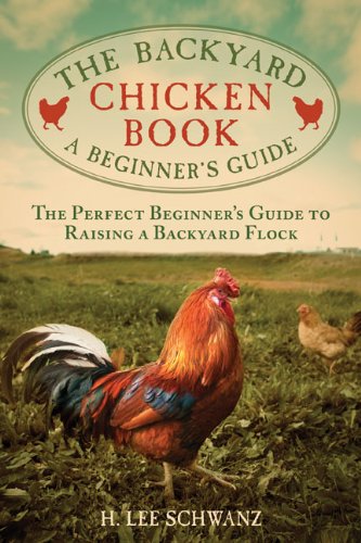 Backyard Chicken Book A Beginner's Guide  2014 9781629142043 Front Cover