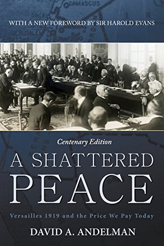Shattered Peace Versailles 1919 and the Price We Pay Today 2nd 9781630269043 Front Cover