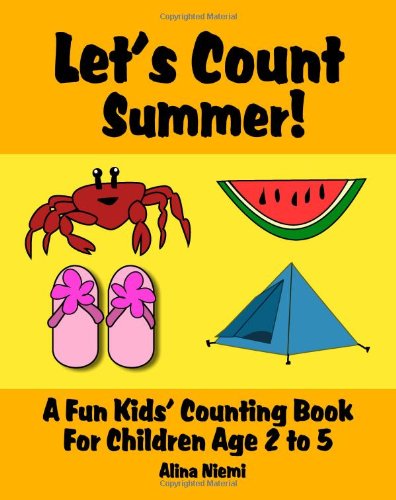 Let's Count Summer A Fun Kids Counting Book for Children Age 2 to 5 (Let's Count Series)  2014 9781937371043 Front Cover