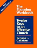 Twelve Keys to an Effective Church : The Planning Workbook Revised  9780060613044 Front Cover