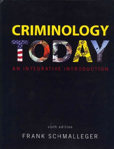Criminology Today An Integrative Introduction 6th 2012 9780132769044 Front Cover